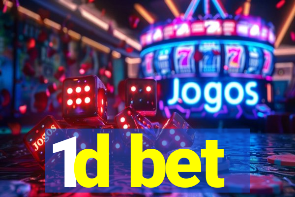 1d bet